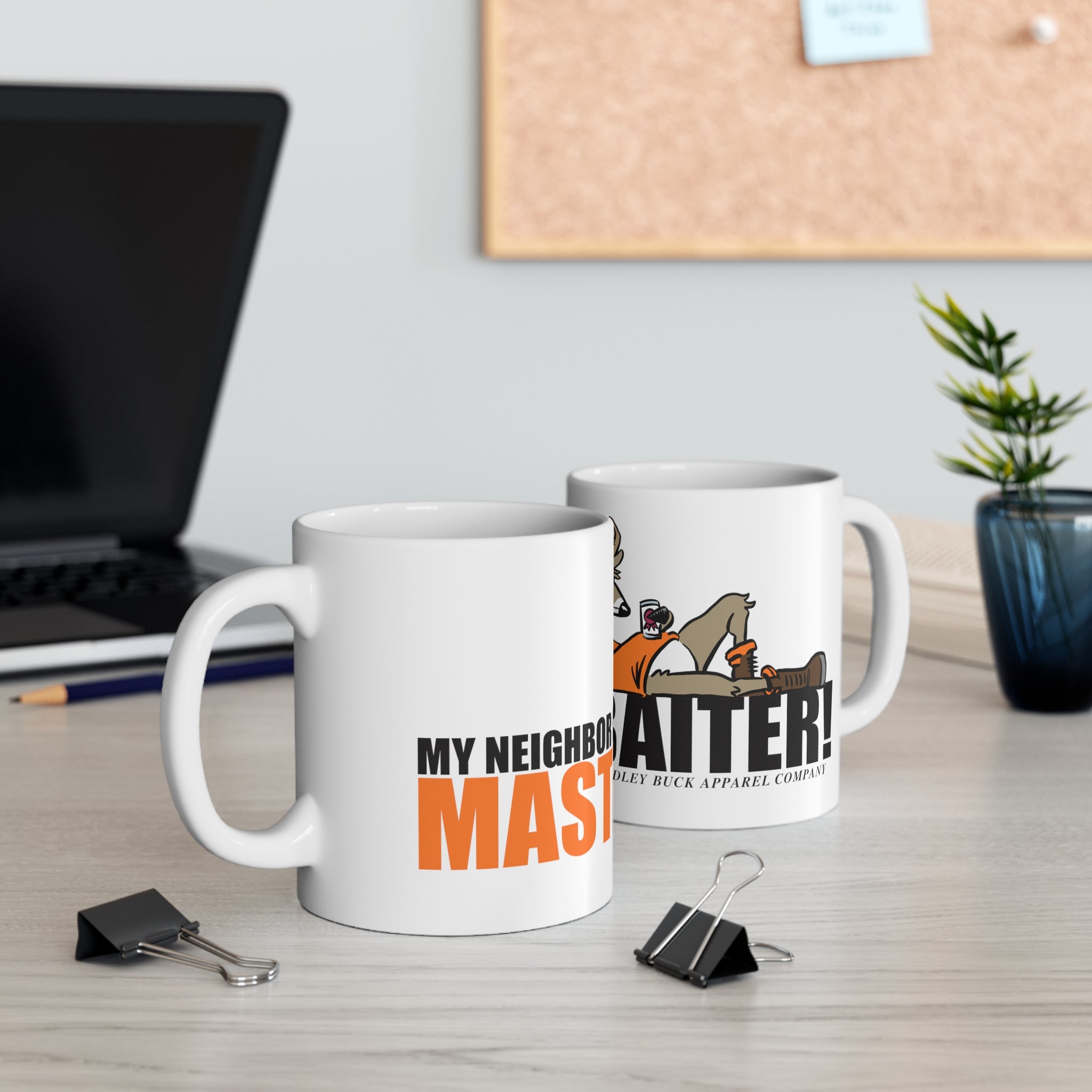 Studley Buck: My Neighbor is a Master Baiter Ceramic Mug 11oz